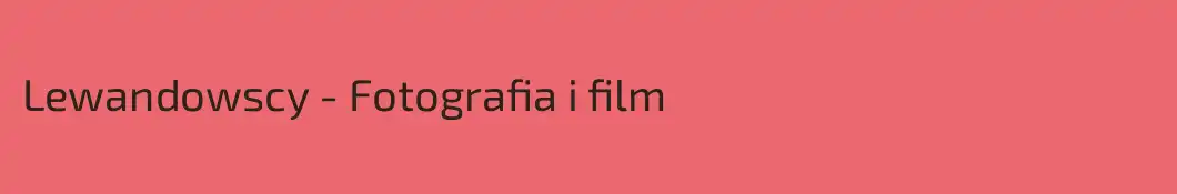 Lewandowscy - Fotografia i film
